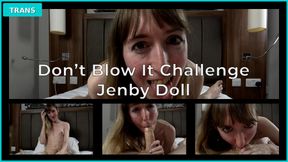 TS Jenby Doll – Don’t Blow It Challenge (10 Minute Countdown BJ)