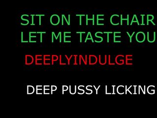 licking your PUSSY & ASS OUT sit on that chair let daddy take care of you (audio roleplay)