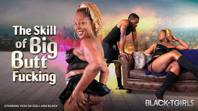 ”BLACK TGIRLS - The Skill of Big Round Ass Fucking”