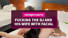 SWINGER ORGY WITH THE DJ AND HIS WIFE