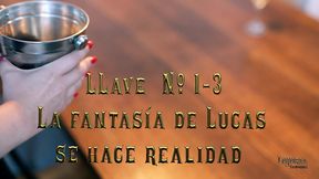 ¿jugamos con las llaves? cap 4 “la fantasia de lucas se hace realidad”