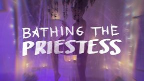 Bathing The Priestess