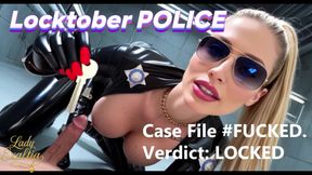 Locktober POLICE : Case File #FUCKED. Verdict: LOCKED.