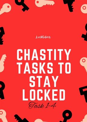 Chastity Tasks To Stay Locked