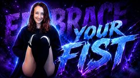 Embrace Your Fist