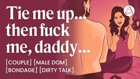 ASMR Audio Porn: Male Dom Boyfriend Ties You Up and Fucks You - Bondage, BDSM &amp; Dirty Talk - Erotic Audio Roleplay for Women