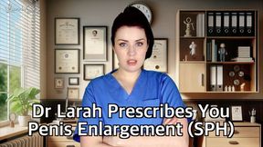 Dr Larah Prescribes You Penis Enlargement SPH