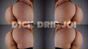 Dick Drip JOI