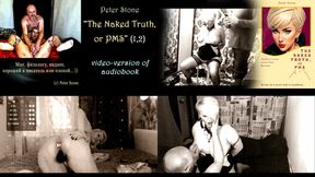 Peter Stone - The Naked Truth, or PMS (Prose by my spouse), the original video version of the audiobook (1,2)...