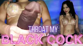 Throat my Black Cock