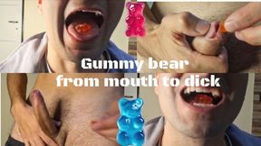 Gummy bear, from mouth to dick