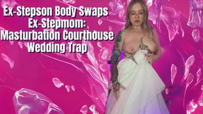 Ex-Stepson Body Swaps Ex-Stepmom: Masturbation Wedding Trap