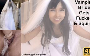 Vampire Bride Gets Fucked & Squirts - 4K