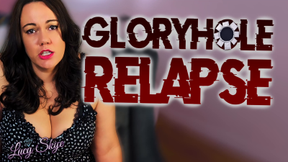 Gloryhole Relapse
