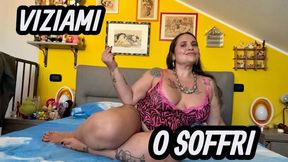 VIZIAMI O SOFFRI