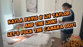 Lets Fuck The Camera Guy: Kayla Davis X Liv Taylor