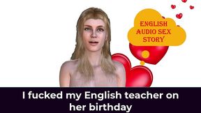 i fucked my english teacher on her birthday - english audio sex story