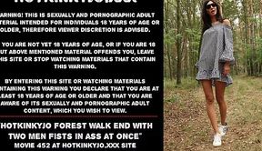 Double anal fisting in public forest with Hotkinkyjo and two guys