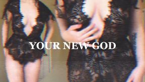 YOUR NEW GOD