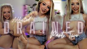 Addicted & Drained Pt. 2