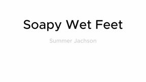 Soapy Soles Seduction: Watch Me Lather & Play With My Wet Feet
