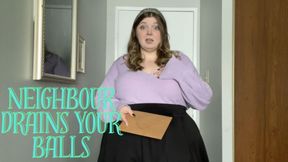 Neighbour Drains Your Balls