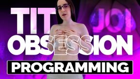 Permanent Tit Obsession Programming JOI