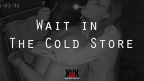 Wait in The Cold Room