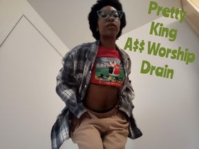 Pretty King A$$ Worship Drain