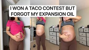 I WON A TACO EATING CONTEST BUT FORGOT MY EXPANSION OIL