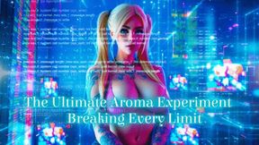 The Ultimate Aroma Experiment – Breaking Every Limit