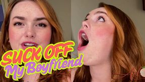 CUSTOM Suck Off my Boyfriend (wmv)