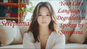 Your Love Language is Degradation, Spoken by Serephina
