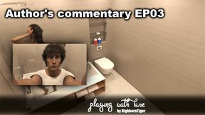 Author&#039;s Commentary EP03 - Playing With Fire by HighbornTiger