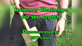Hammer Challenge for the Crotch
