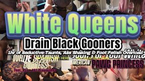 White Queens Drain Black Gooners 1hr of Seductive Taunts Ass Shaking Foot Fetish Overload  Ft Leyla Hardy Miss AATT Miss Fairtrade Feet Arched Princes