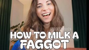 How to Milk a Faggot