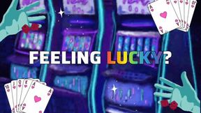 Feeling Lucky?