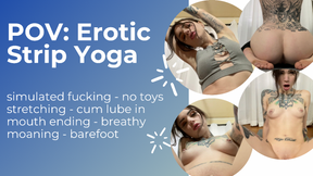 POV: Erotic Strip Yoga
