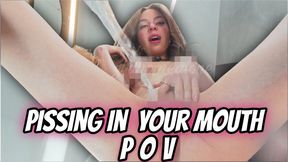 Pissing in Your Mouth POV 4K