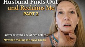 Husband Finds Out and Reclaims Me Part 2 Cheating Wife Breeding Fantasy