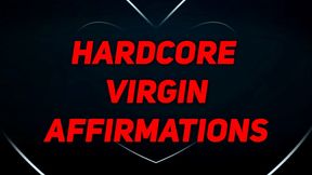 Hardcore Virgin Affirmations for Pussy Free Betas