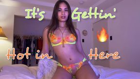 It’s Gettin’ Hot in Here