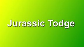 Jurassic Todge Featuring @ChristiansonXXX