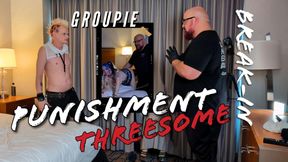Groupie Break In Punishment Threesome w/ Liam Idols, BigBear4Cuddles & KinkySubGirl