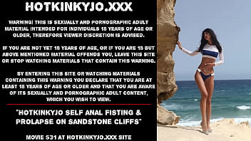 Hotkinkyjo self anal fisting &amp_ prolapse on sandstone cliffs