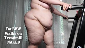 BBW Walks on Treadmill Naked