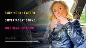 Parked Up in My BMW in Full Leather – Leather Jacket & Leather Pants While Smoking 100s in the Drivers Seat – All Leather Smoking Session in My British Accent - Miss Lulu Leather - MP4 HD