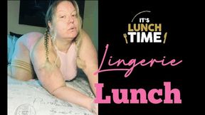 Midday Mukbang - Lingerie Lunchtime