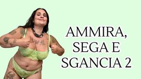 AMMIRA, SEGA E SGANCIA 2